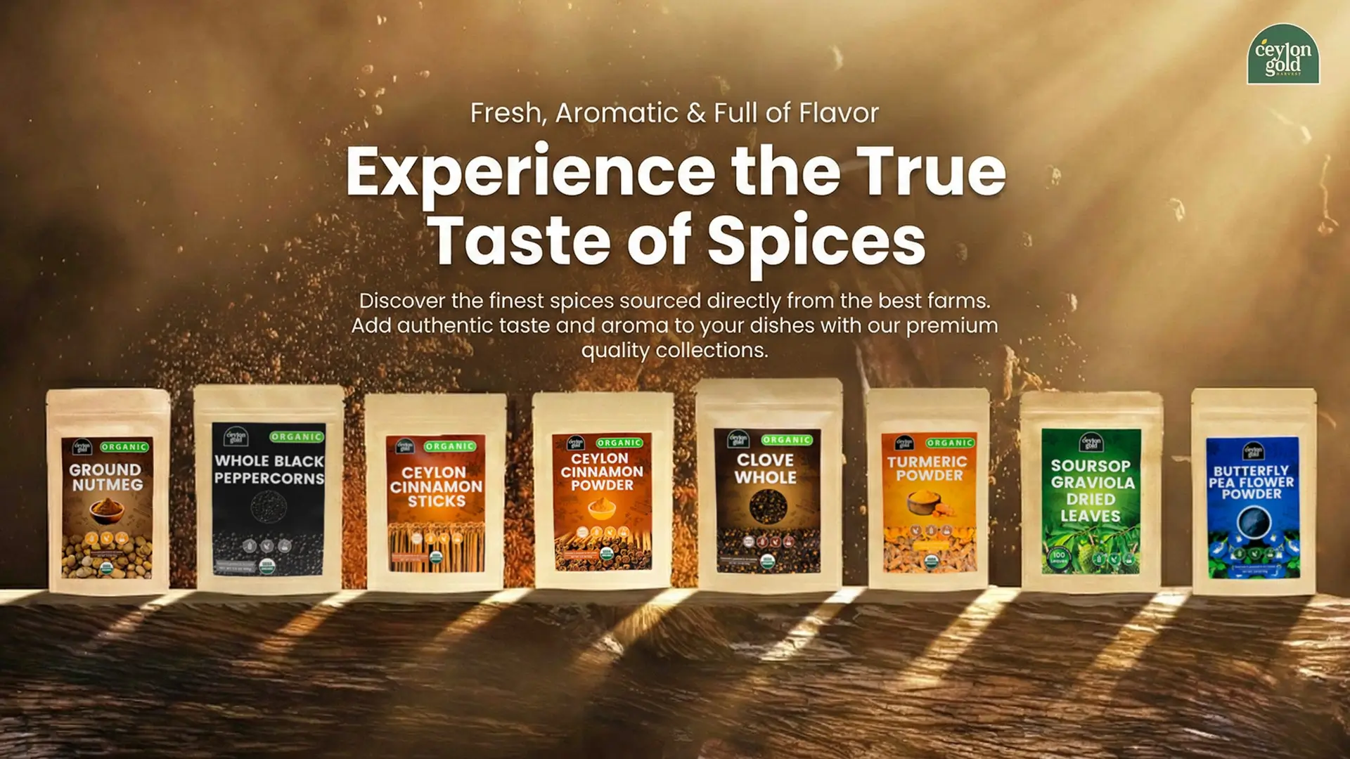 Products - Ceylon Gold Harvest - Organic Ceylon Spices & Cinnamon Canada